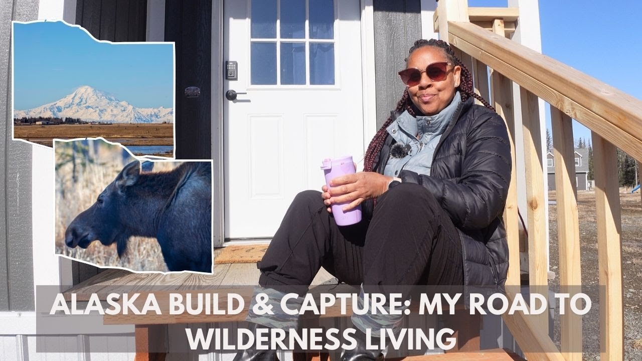 Alaska Build & Capture: My Road to Wilderness Living