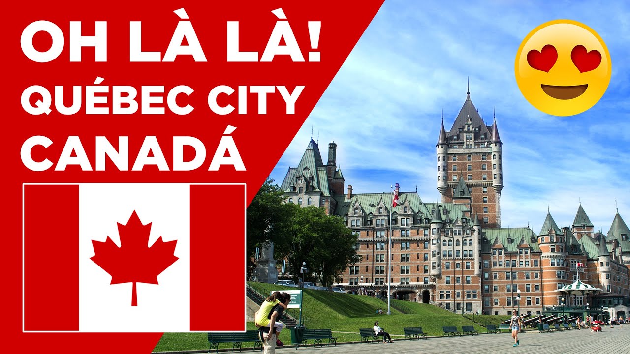 ¡Conoce Québec City! La ciudad amurallada - Conociendo Canadá