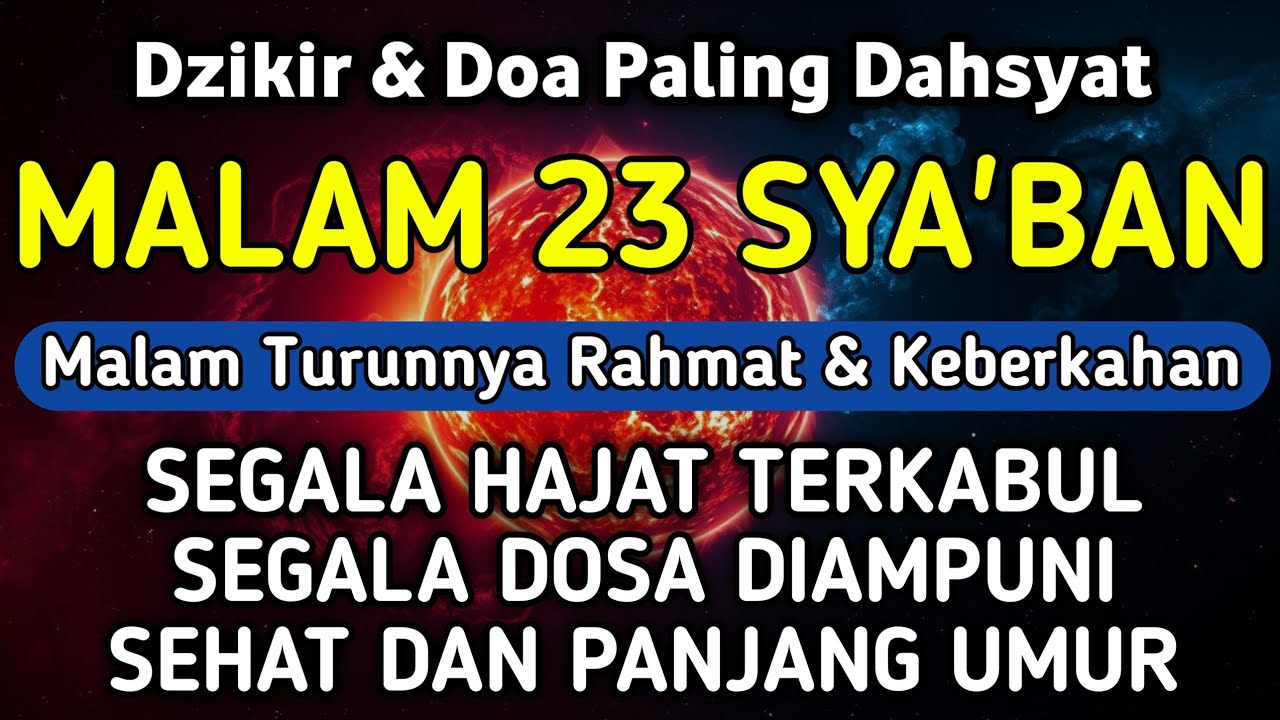 DZIKIR DI MALAM 23 SYA'BAN | DZIKIR MUSTAJAB 23 SYA'BAN - Alaa Aqel
