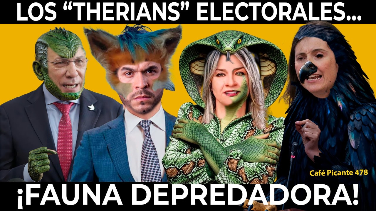 LOS “THERIANS” ELECTORALES…  BESTIAS, BICHOS, TODA UNA PLAGA EN CAMPAÑA ...  ¡FAUNA DEPREDADORA!