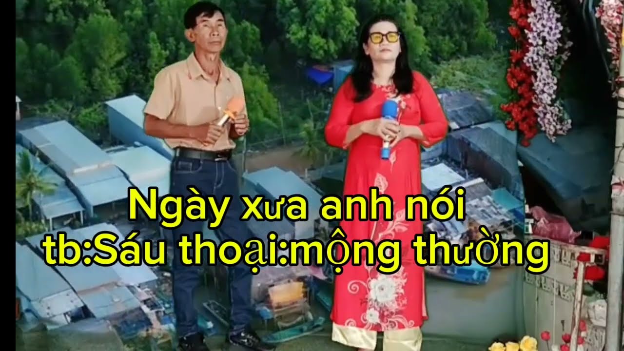 Ngày xưa anh nói:tb:Sáu thoại:mộng thường 