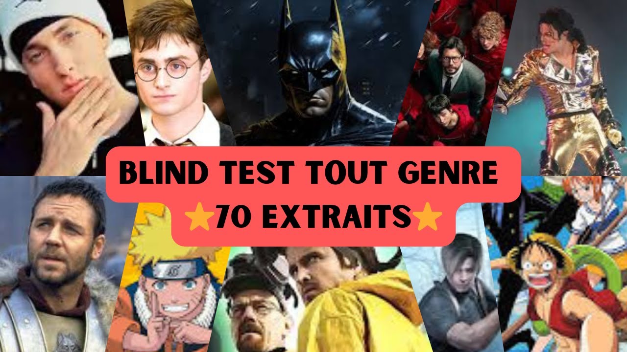 Blind Test Tout Genre 70 extraits (Film, Série, Musique, Jeux Video, Anime/Manga, Dessin animé...)