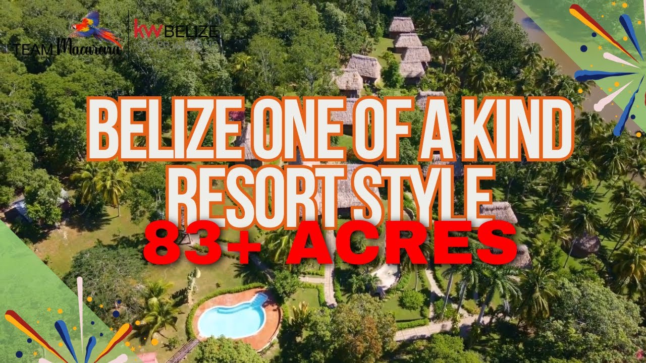 Keller Williams Belize Macarena Rose - Belize Riverfront Resort for Sale with 87 Acres