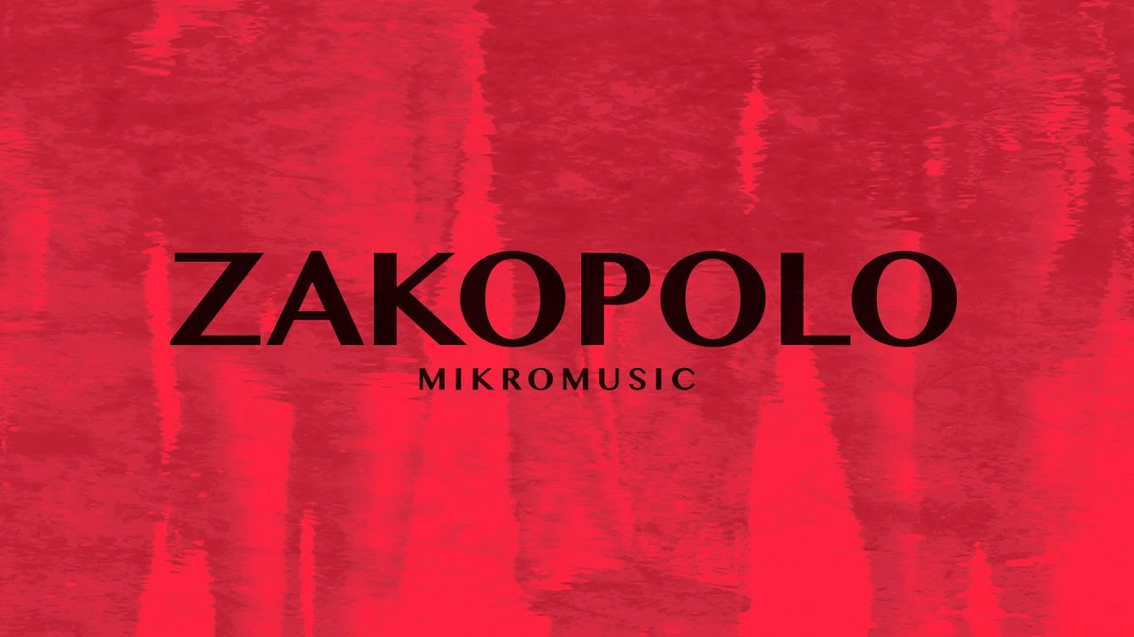 Mikromusic - Zakopolo [Official audio]