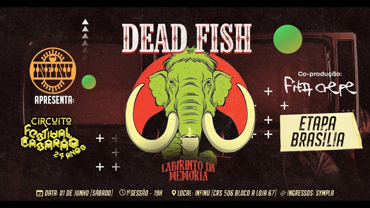 DEAD FISH EM BRASÍLIA - 01/06/2024 INFINU