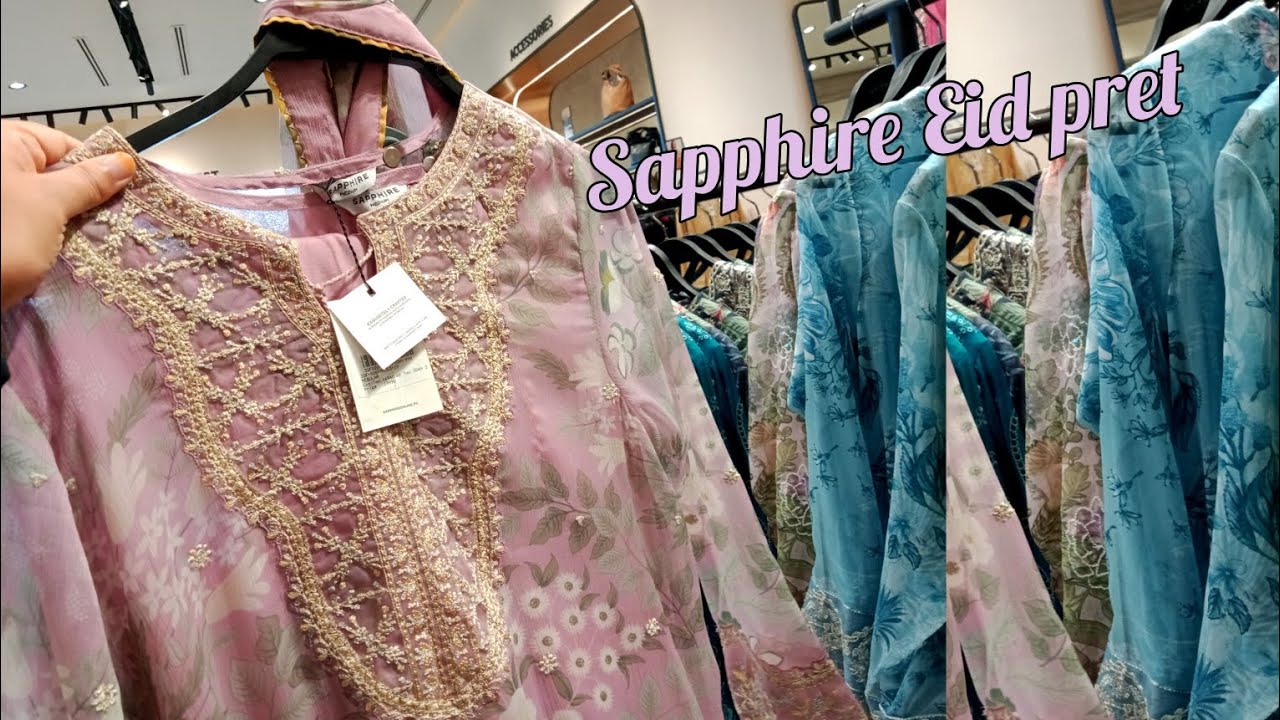 Sapphire Eid pret collection 5 March 2026|@Hinainfo300 