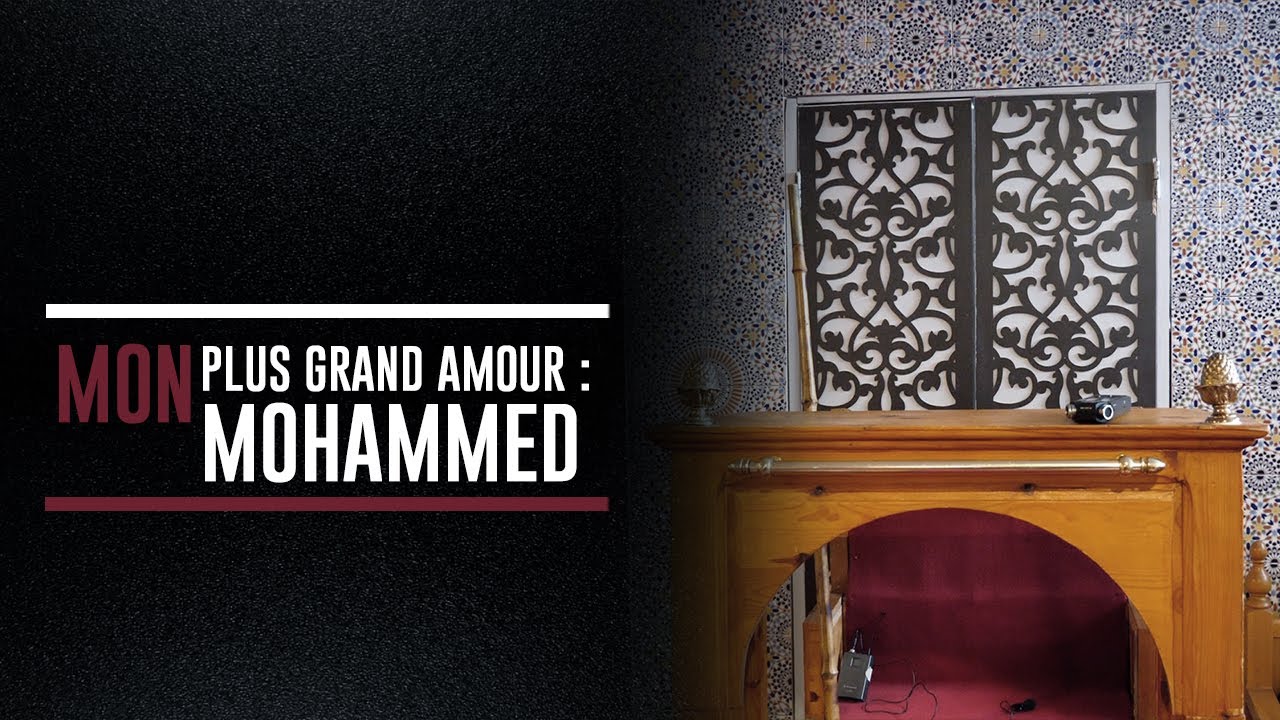 Mon Plus Grand Amour : Mohammed