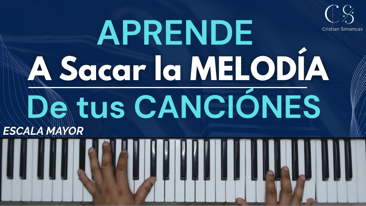 APRENDE a sacar la MELODIA de tus CANCIONES en la escala mayor