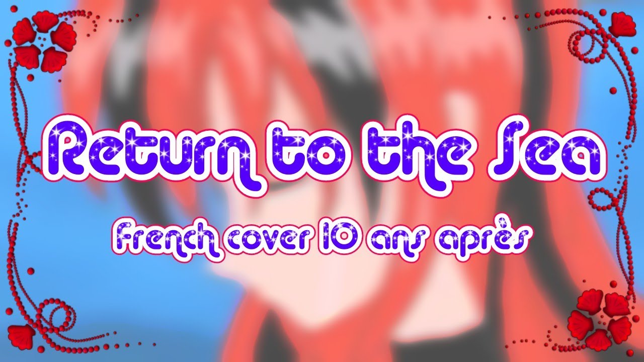 Return to the Sea [french cover 10 ans après - Cassace]