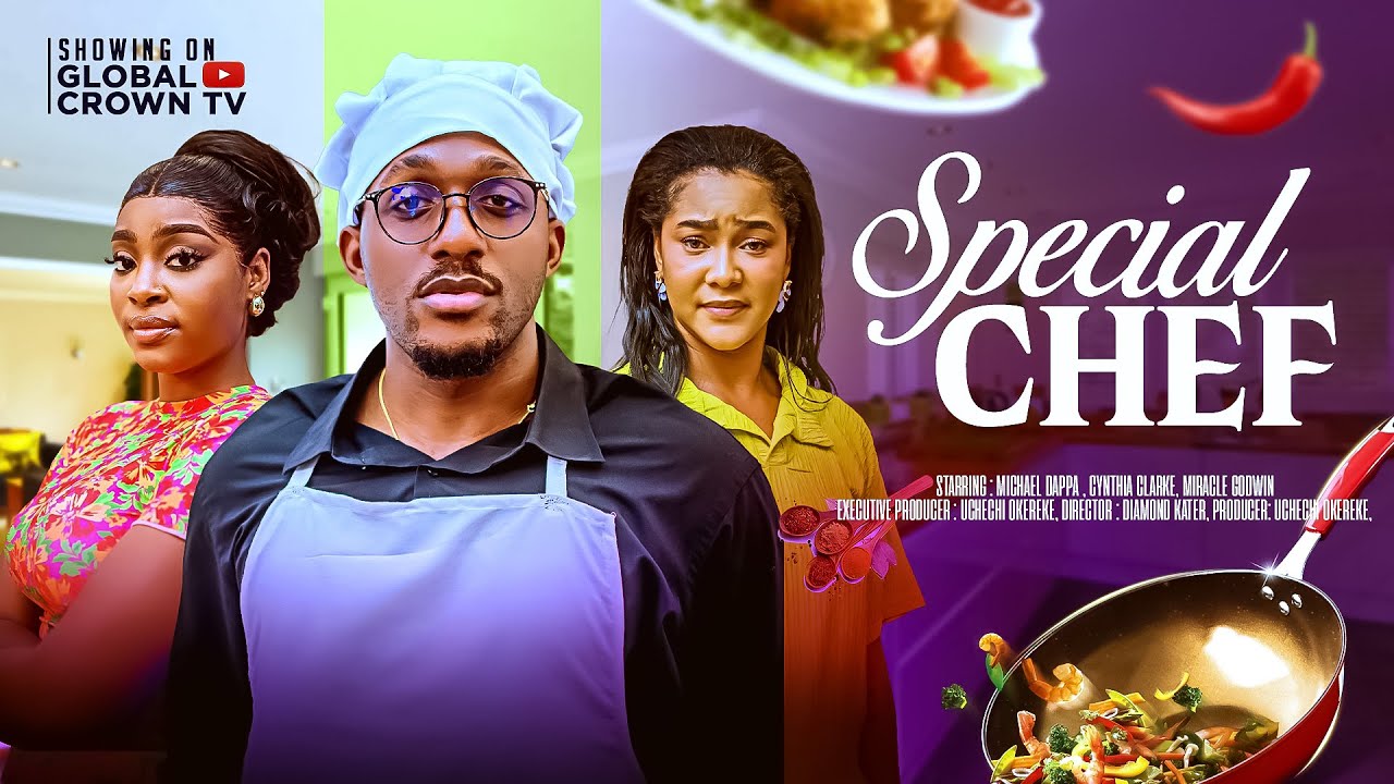 SPECIAL CHEF -  2025 latest Nigerian movies - Michael Dappa - Cynthia Clarke - Miracle Godwin
