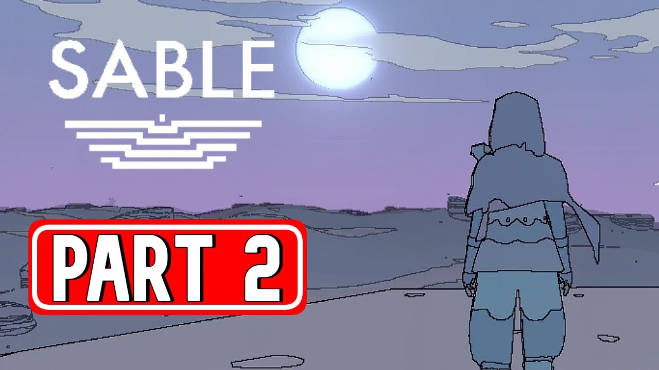 SABLE gameplay walkthrough part 2 [ NO COMMENTARY ]
