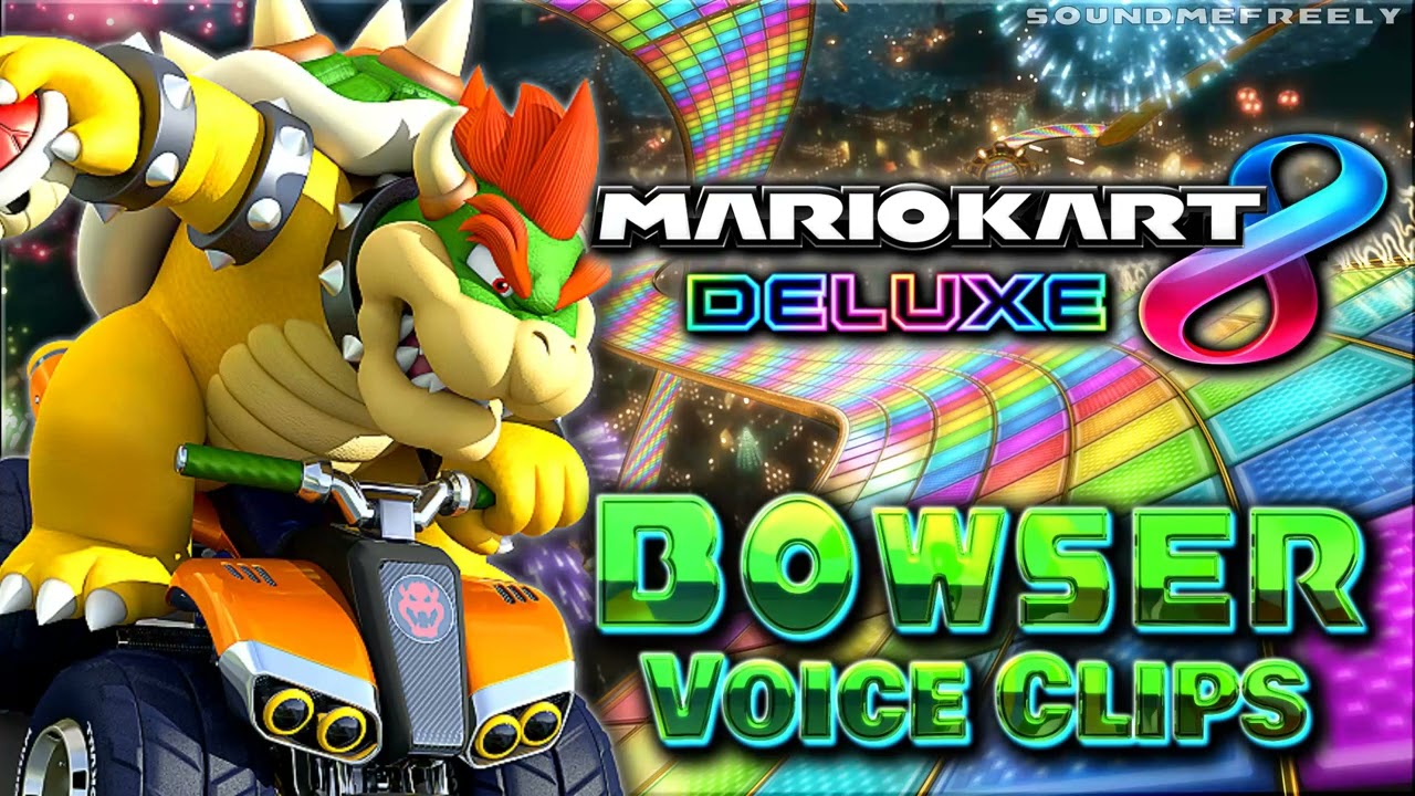 All Bowser Voice Clips • Mario Kart 8 Deluxe • All Voice Lines • Nintendo Switch (Kenny James)
