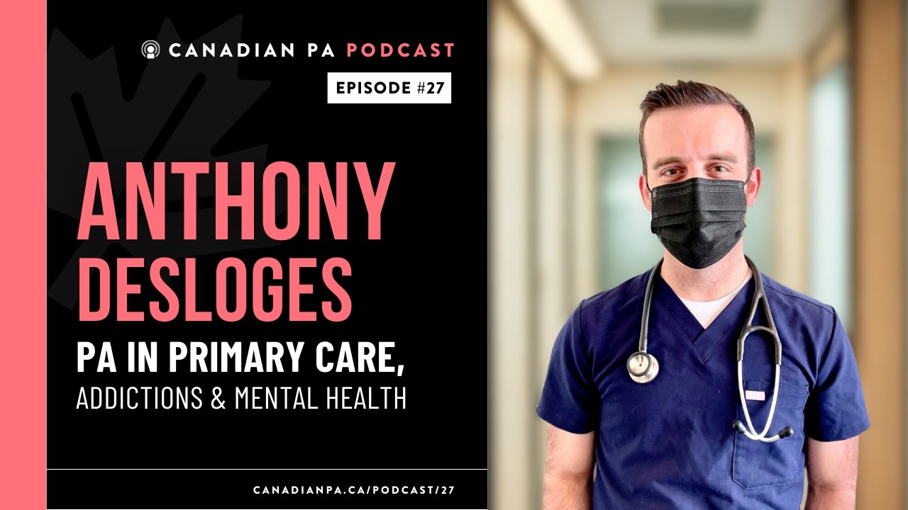 PA in Primary Care, Addictions & Mental Health - Anthony Desloges, CCPA