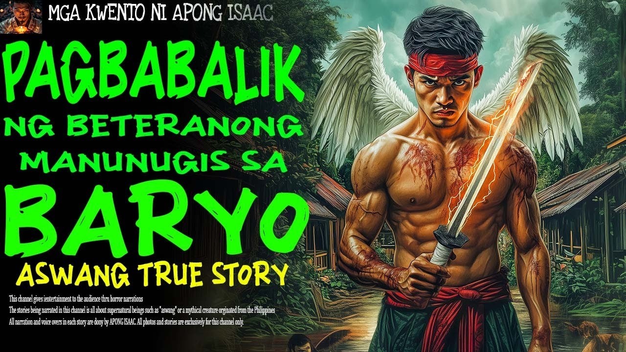 PAGBABALIK NG BETERANONG MANUNUGIS SA BARYO | Aswang True Story
