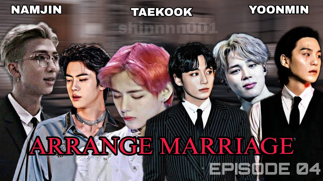 ARRANGE MARRIAGE || EPISODE 04 || TAEKOOK X NAMJIN X YOONMIN FF || SERIES