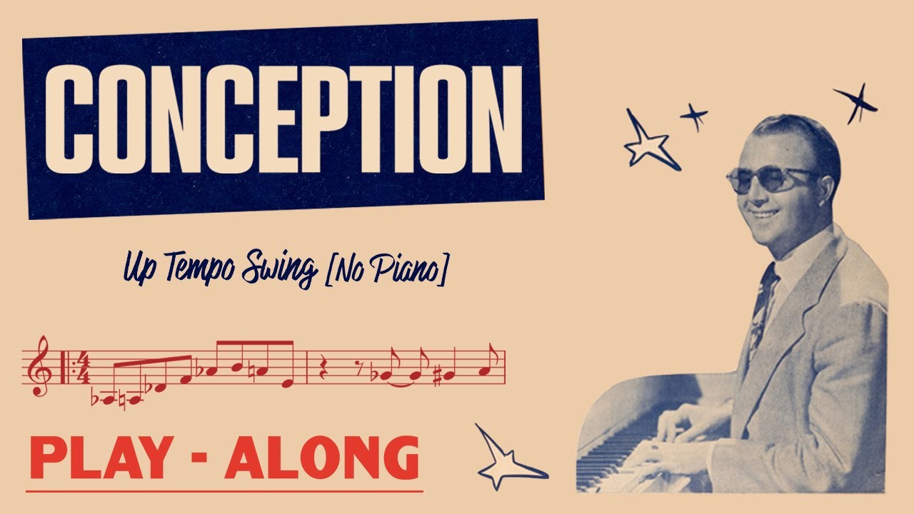 Conception [No Piano] - Up Tempo Swing || BACKING TRACK