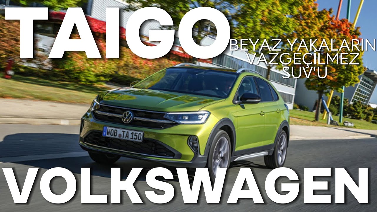 VOLKSWAGEN TAİGO | BEYAZ YAKA SUV'Sİ