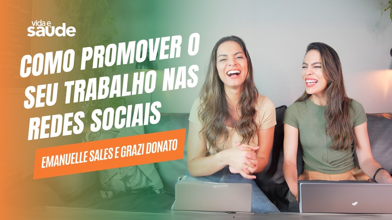 Como promover o trabalho nas redes - Emanuelle Sales e Grazi Donato | Vida e Saúde [30-04-2025]