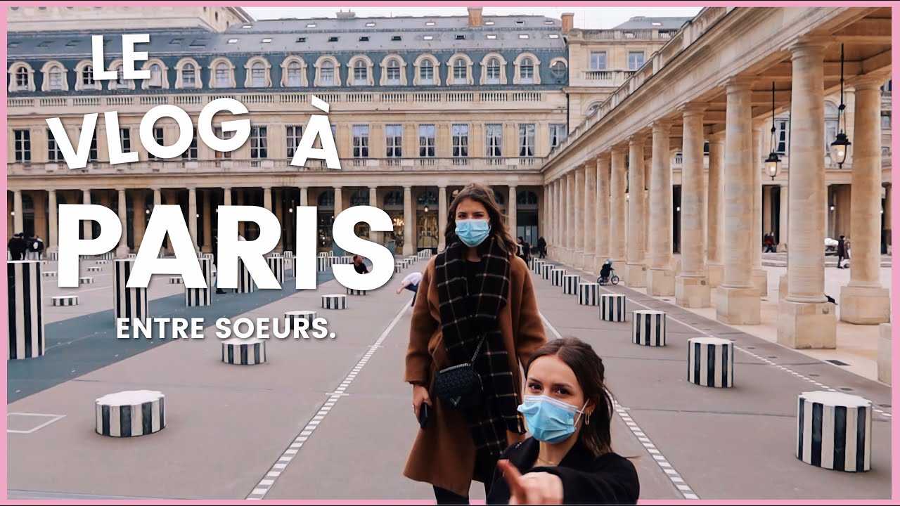 Manon & Zoé débarquent à Paris / VLOG