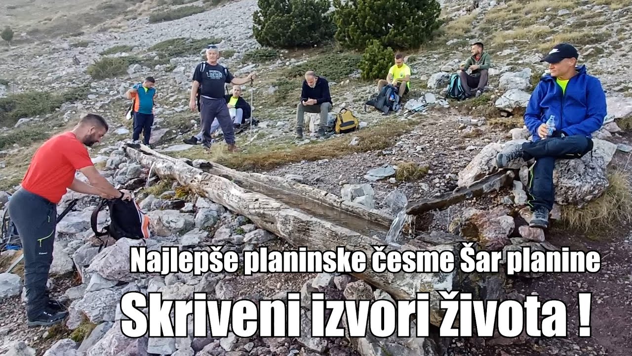 Najlepše planinske česme Šar planine – Skriveni izvori života !