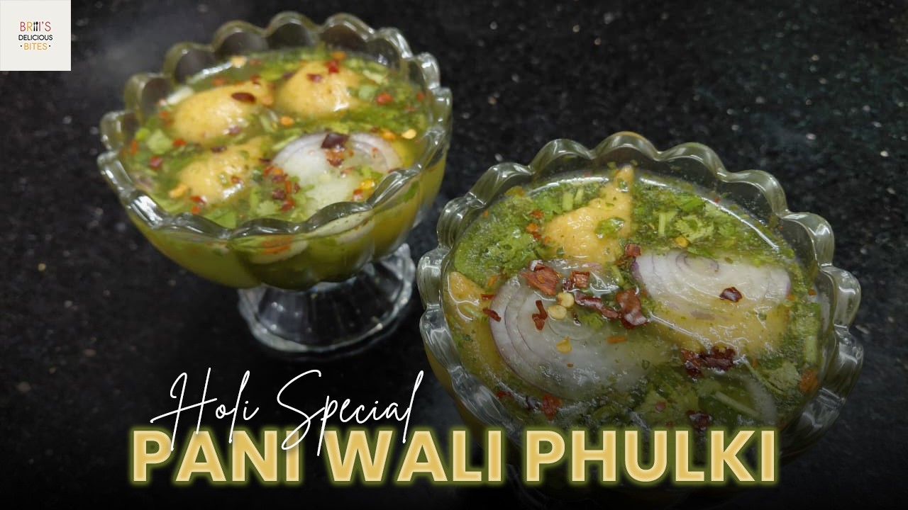 Holi Special Pani wali phulki Recipe l होली स्पेशल पानी वाली फुल्की रेसिपी 😋