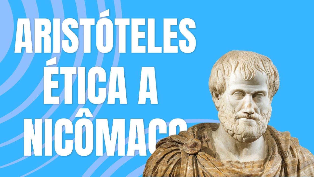 Arist&oacute;teles: &Eacute;tica a Nic&ocirc;maco