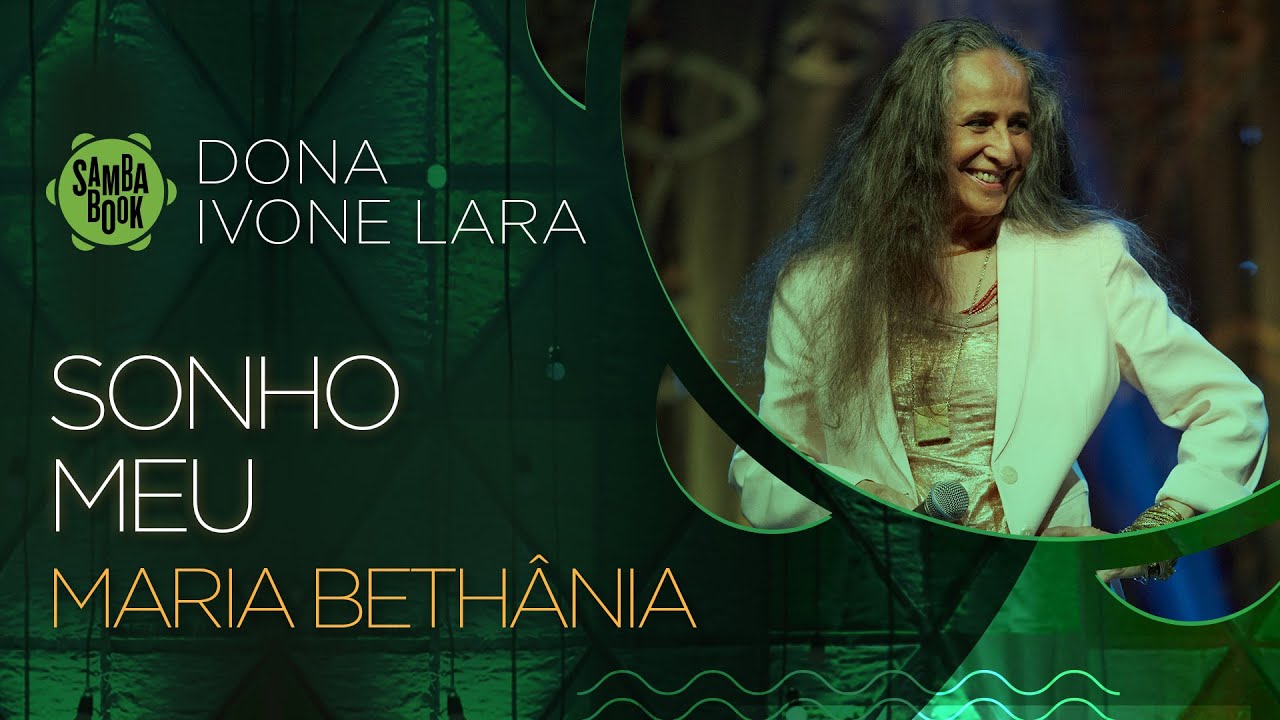 Sonho Meu  - Maria Bethânia (Sambabook Dona Ivone Lara)