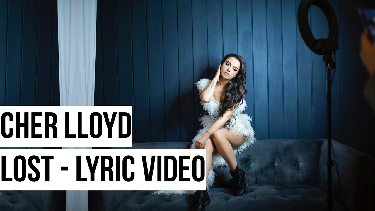 Cher Lloyd - Lost (Lyric Video)