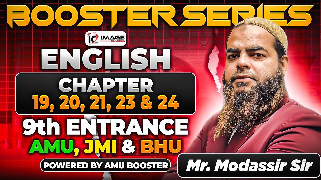 Chapter 19, 20, 21, 23 & 24 | English | 9th Entrance | By Modassir Sir | Booster Series