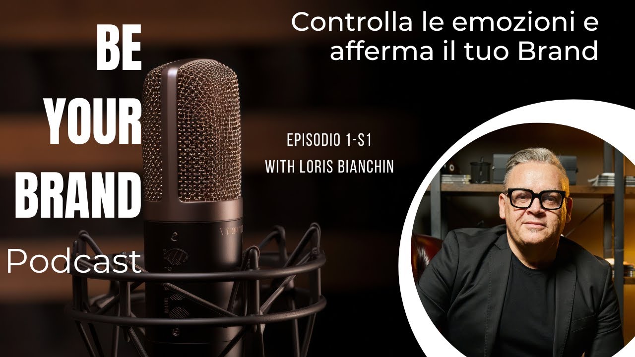 Ep. 1-S1 Controlla le Emozioni e afferma il tuo Personal Brand