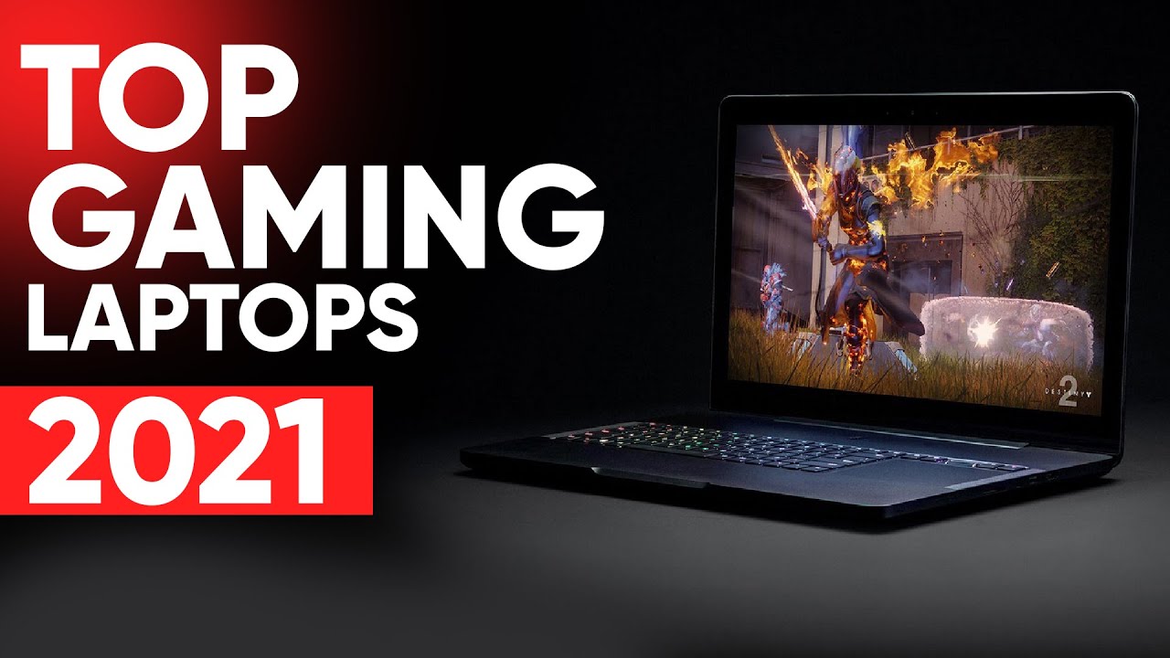 Top Gaming Laptops (2021)
