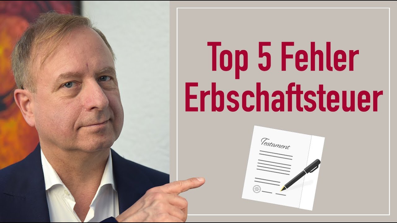 Top 5 Fehler in der Erbschaftsteuer