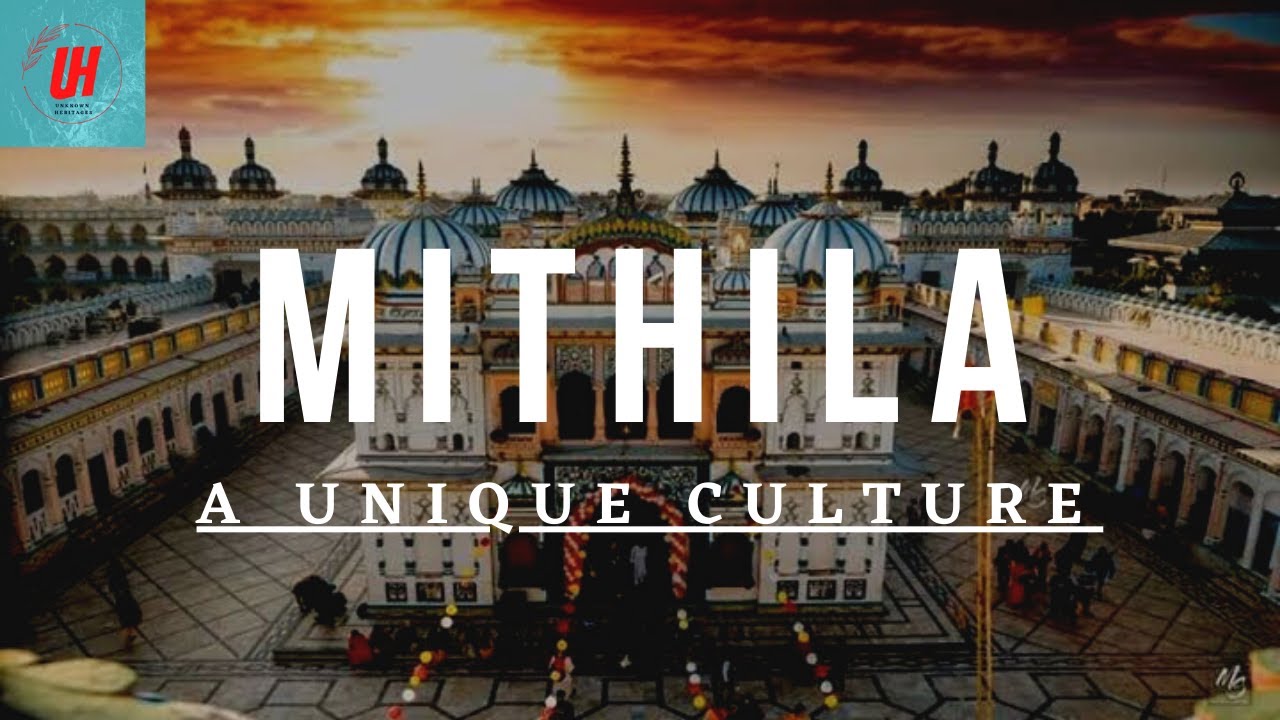 MITHILA (A Unique culture)/एक अनोखी संस्कृति / Mithilanchal / Mithila painting / History of Mithila