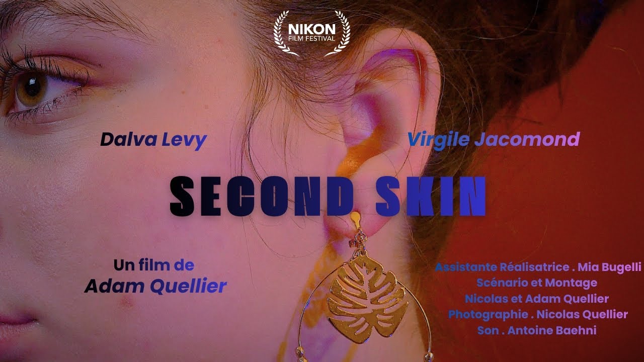 SECOND SKIN : Mon 1er film pour le Nikon Film Festival
