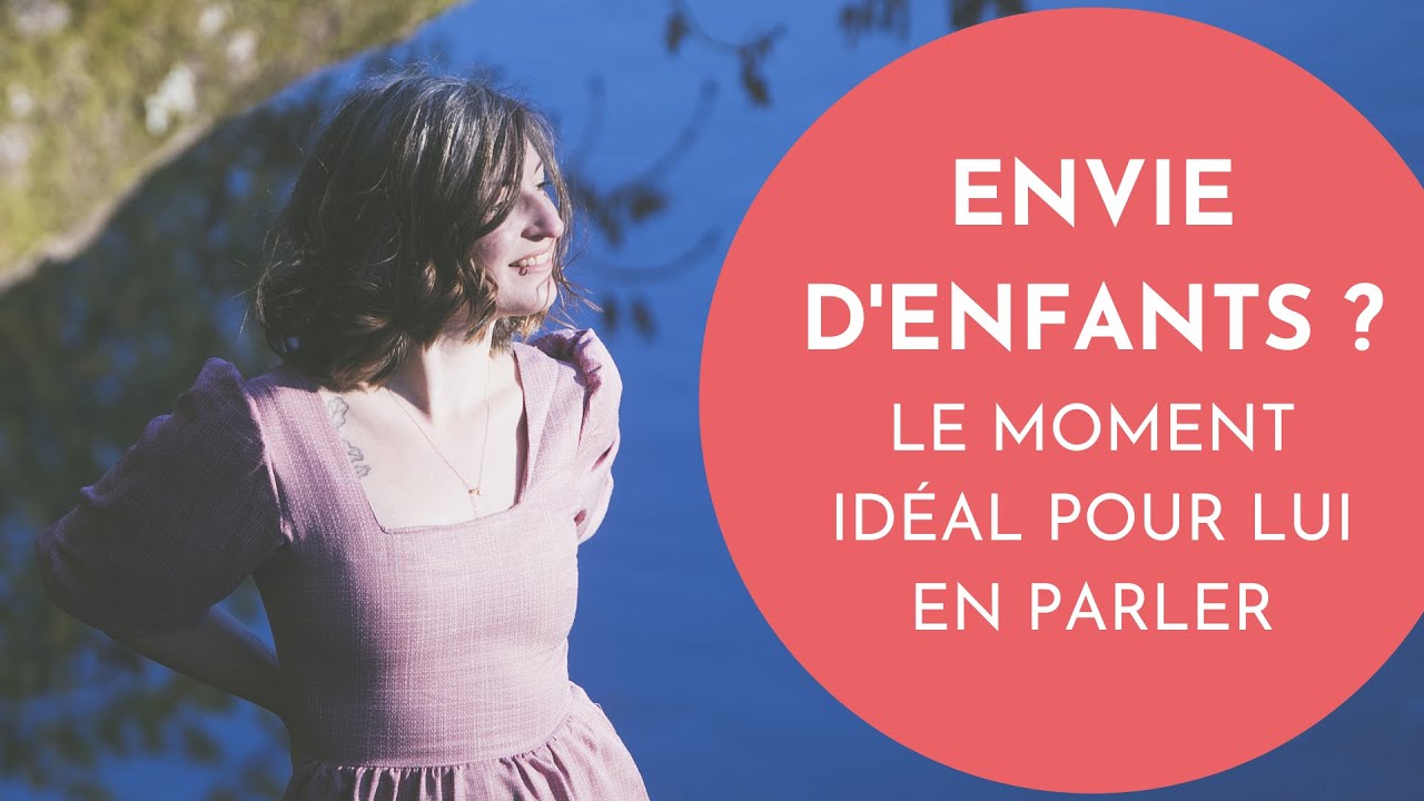 Comment lui faire comprendre que je veux un enfant sans le faire fuir ?