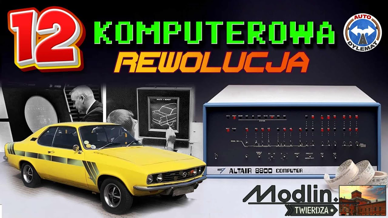 AUTODYLEMAT 12 "Komputerowa rewolucja" * Opel Manta/ URBEXOMANIA /Twierdza Modlin/ komputery lat 70'