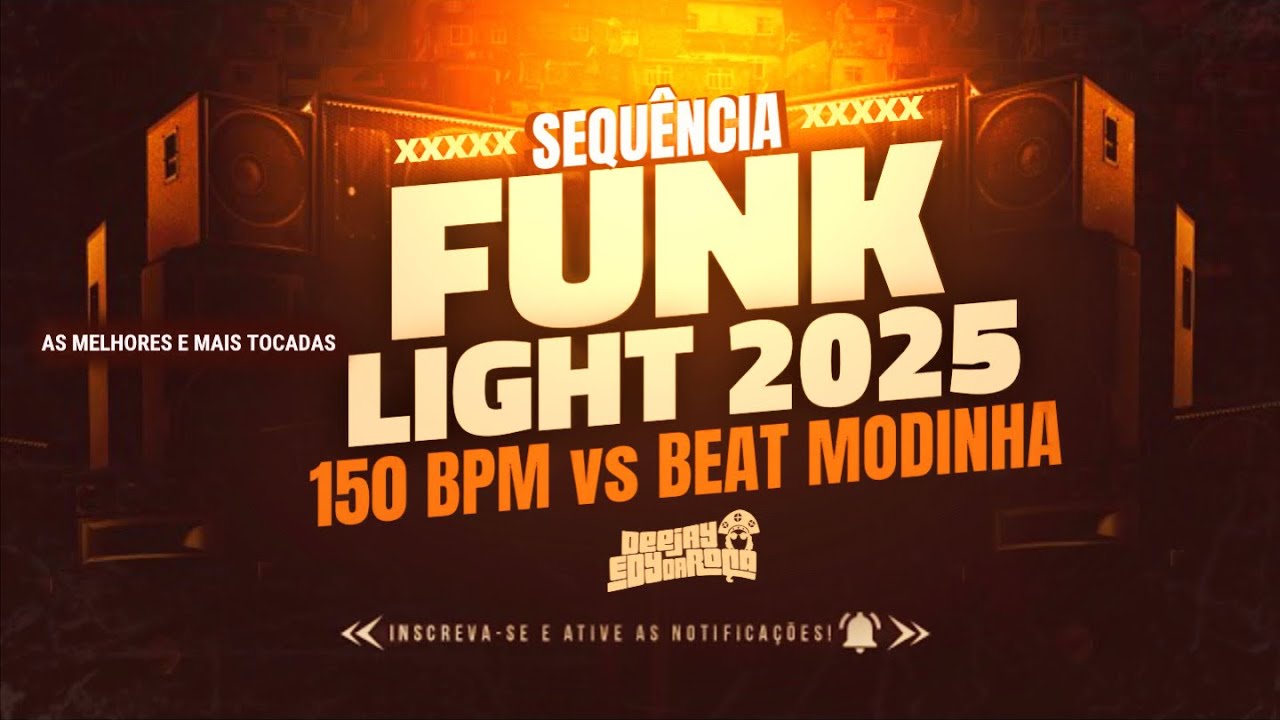 SEQU&Ecirc;NCIA FUNK LIGHT 2025 &bull; ANTIGAS E ATUAIS &bull; 150 BPM E BEAT MODINHA &bull; AS MELHORES (DJ EDY)