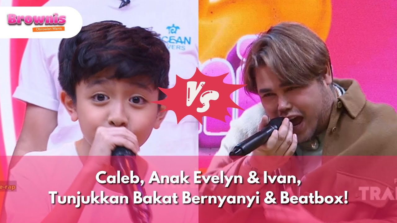 Caleb, Anak Evelyn & Ivan, Tunjukkan Bakat Bernyanyi & Beatbox! - BROWNIS (19/3/25) P1