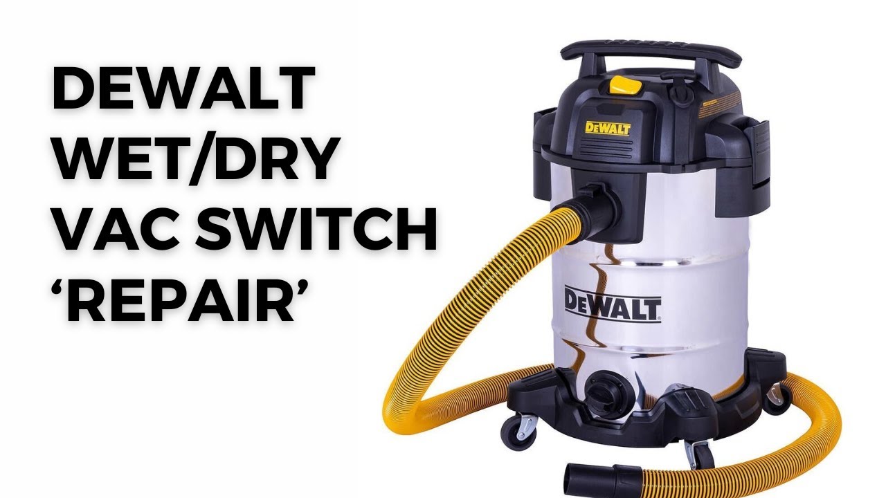 Dewalt Shop Vac // Wet/Dry Vac 'Repair'
