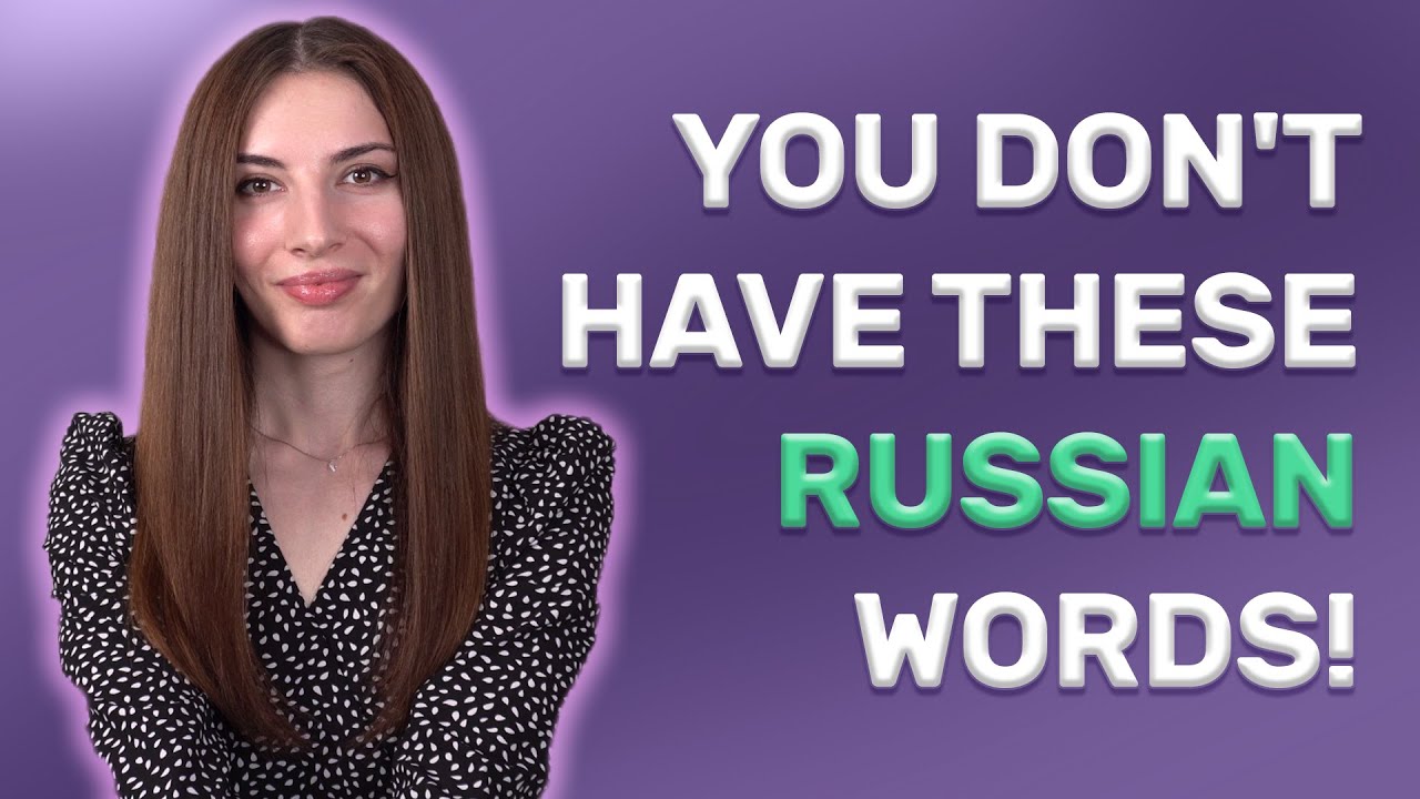 10 Russian Words That Don't Exist in English