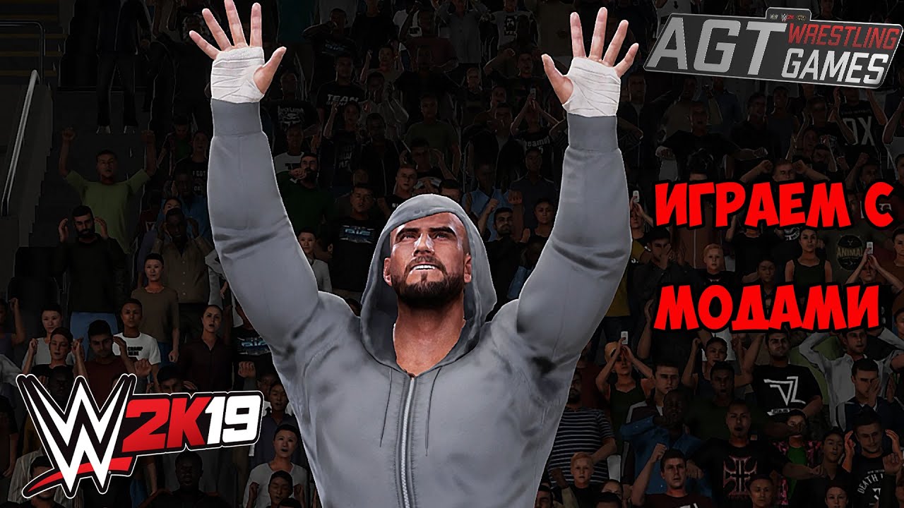 AGT - WWE 2K19 PC VERSION | Играем с модами (Показываю установленные моды и играем пару матчей)