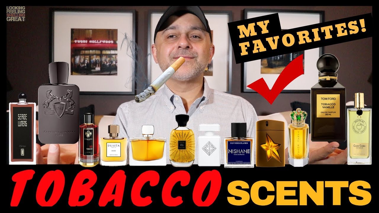 Top 20 Tobacco Fragrances, Perfumes, Colognes | My Favorite Tobacco Scents