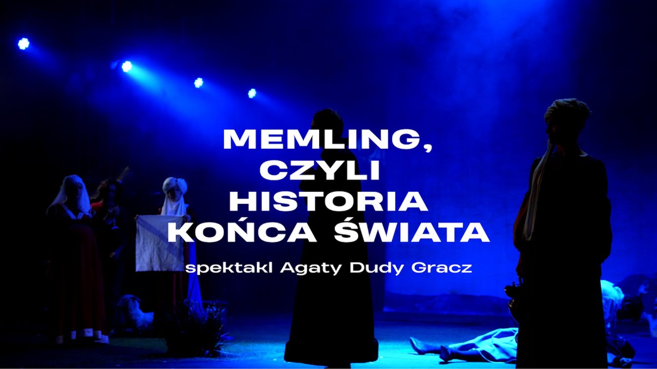 MEMLING, CZYLI HISTORIA KOŃCA ŚWIATA reż. Agata Duda Gracz - teaser spektaklu