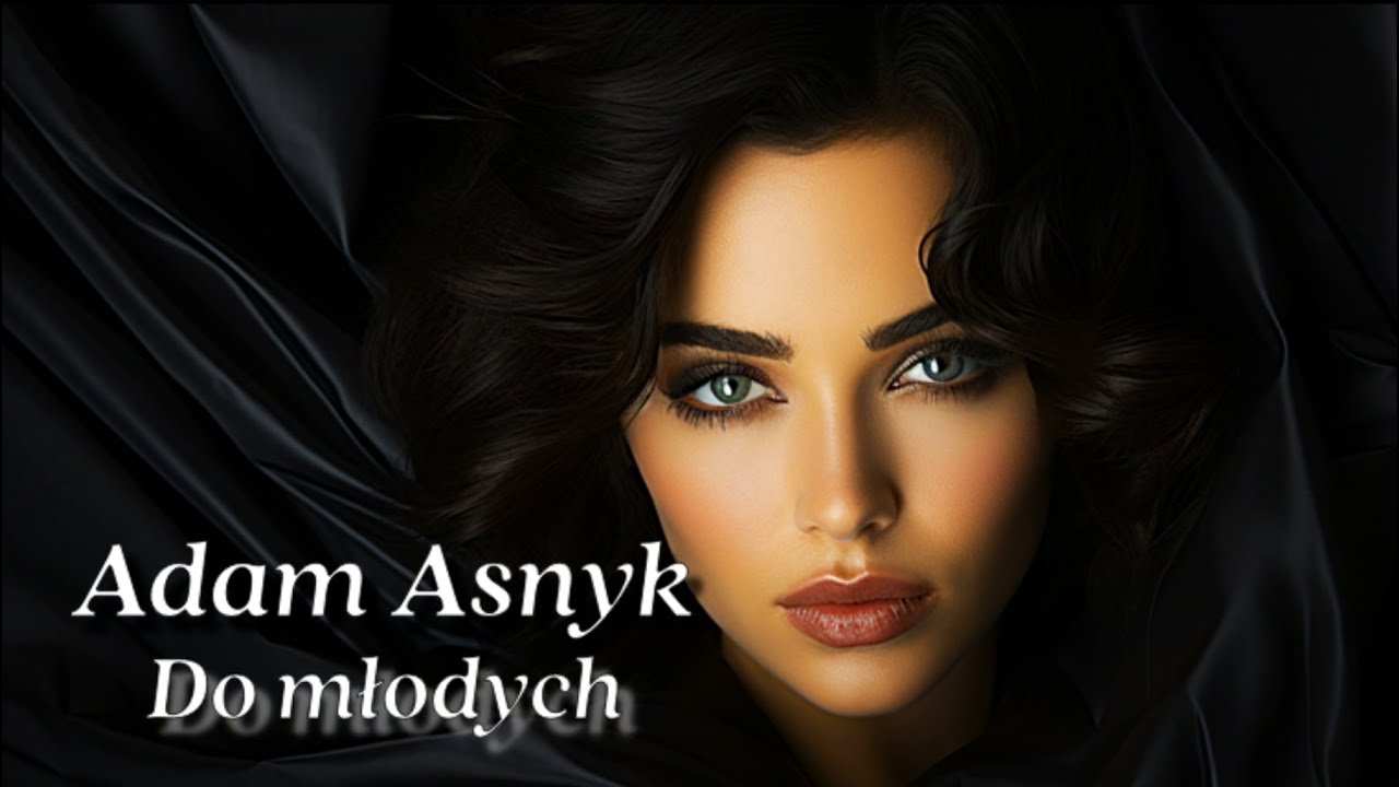Adam Asnyk - Do młodych
