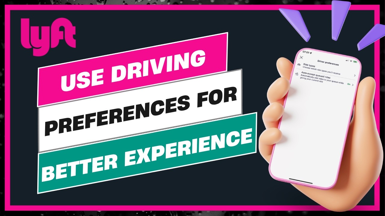 How to Use Lyft Driving Preferences for a Better Experience