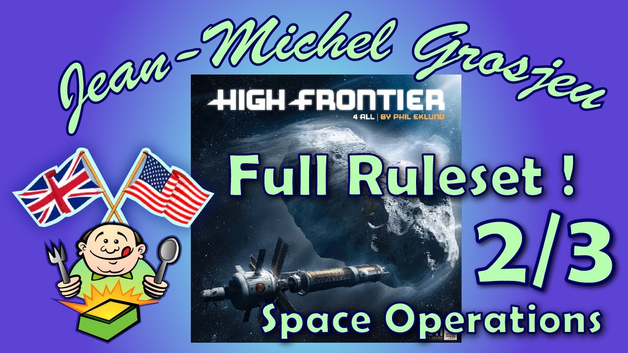 High Frontier 4 All, full rules (2/3) : space operations
