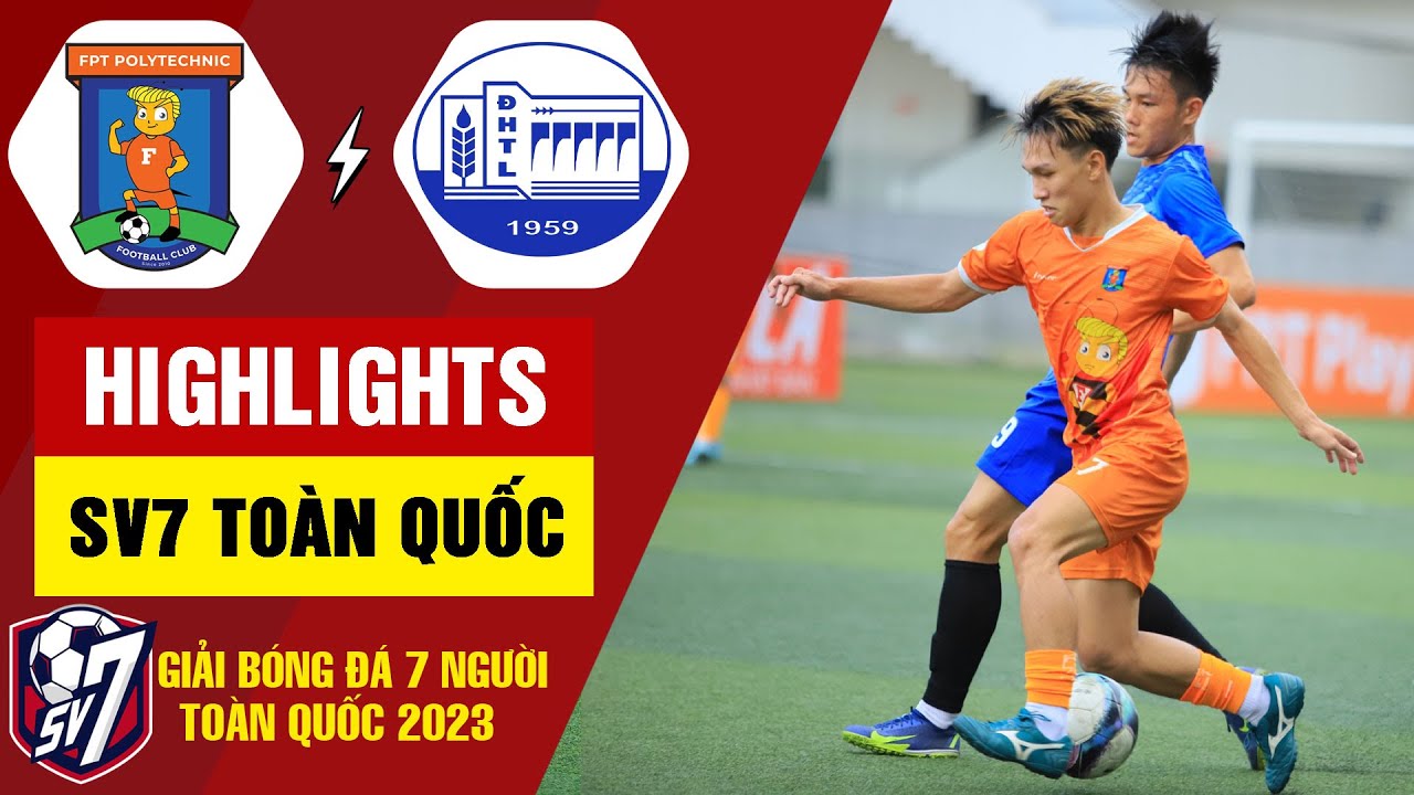 Highlights CĐ FPT Polytechnic - ĐH Thuỷ Lợi | Tranh cãi NÓNG NẢY, Pressing đối thủ | Bóng Đá SV7