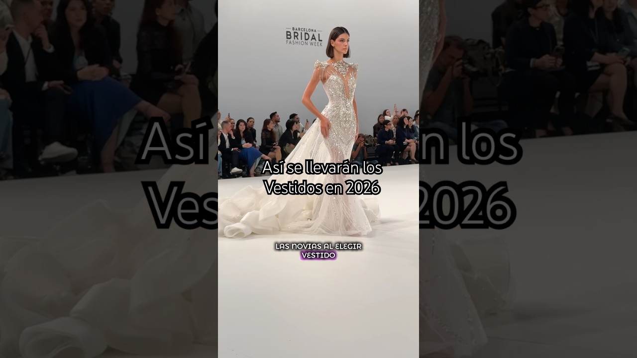 Experta nos cuenta las Tendencia en Vestidos de Novia 2026 👰&zwj;♀️ #barcelonabridalfashionweek
