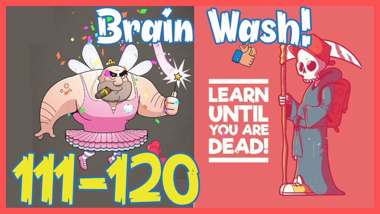 Brain Wash Level 111 112 113 114 115 116 117 118 119 120 Solution Walkthrough | Brain Wash Answer