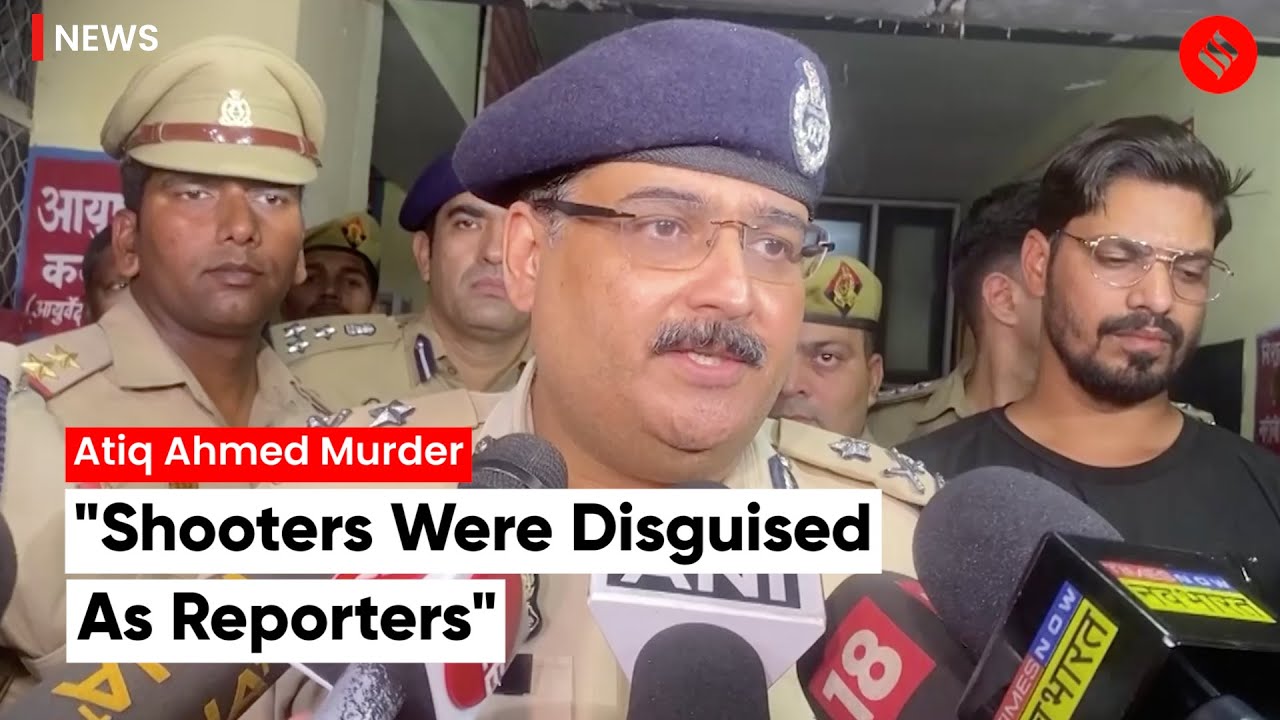 Prayagraj CP on Atiq Ahmed Shootout: 